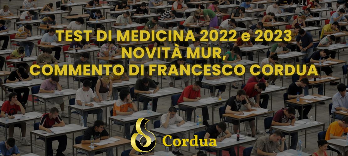 TEST DI MEDICINA 2022 e 2023 - NOVITÀ MUR, COMMENTO DI FRANCESCO CORDUA