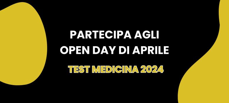 TEST MEDICINA 2024 – PARTECIPA AGLI OPEN DAY DI APRILE